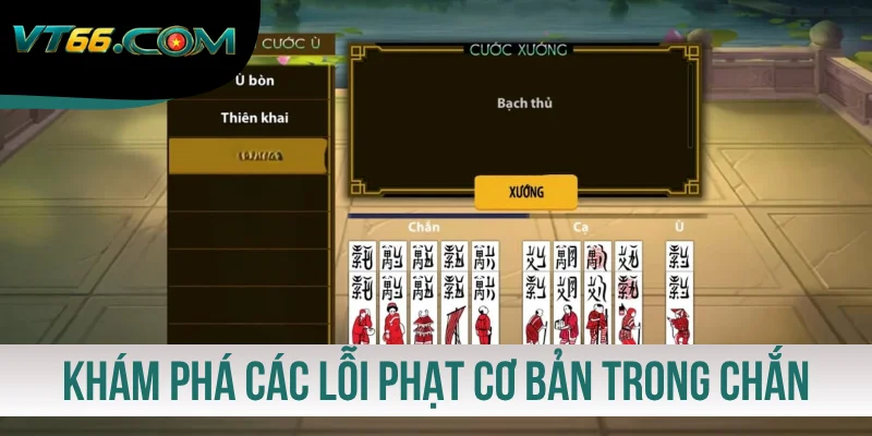 Khám phá các lỗi phạt cơ bản trong Chắn online