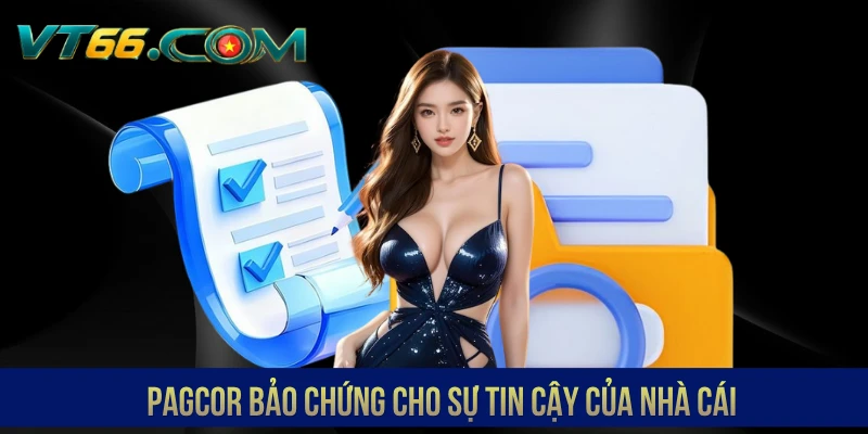 PAGCOR bảo chứng cho sự tin cậy của nhà cái